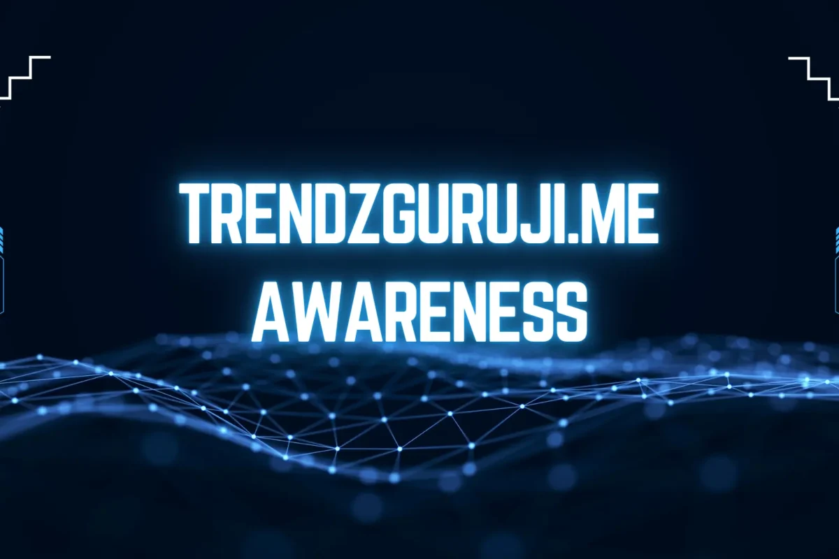 Trendzguruji.me Awareness: Stay Safe & Informed Online